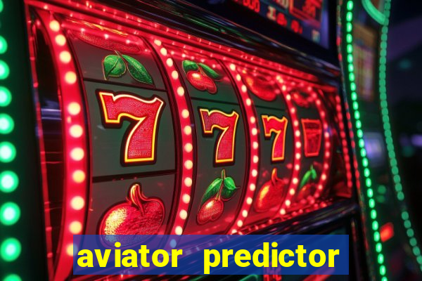 aviator predictor v4.0 download